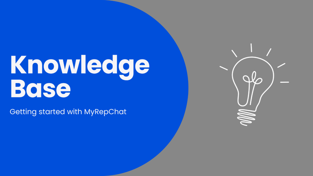 MyRepChat Knowledge Base Getting Started Guide Resources Myrepchat knowledge base getting started guide resources